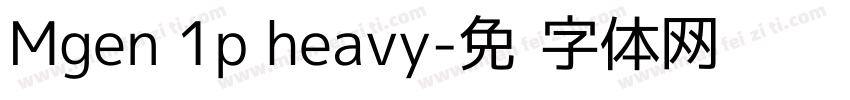 Mgen 1p heavy字体转换